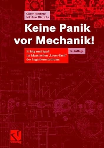 Stock image for Keine Panik vor Mechanik! Erfolg und Spa im klassischen "Loser-Fach" des Ingenieurstudiums for sale by Buchpark