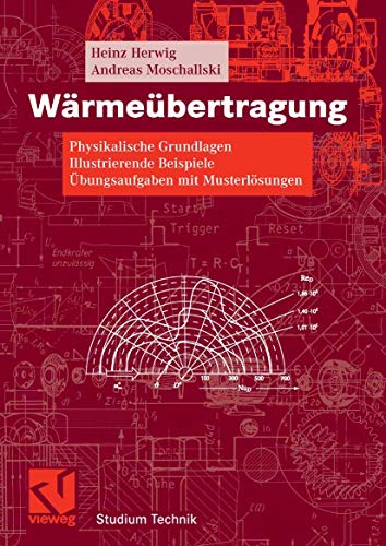 Stock image for Wrmebertragung : Physikalische Grundlagen. Illustrierte Beispiele. bungsaufgaben mit Musterlsungen for sale by Buchpark