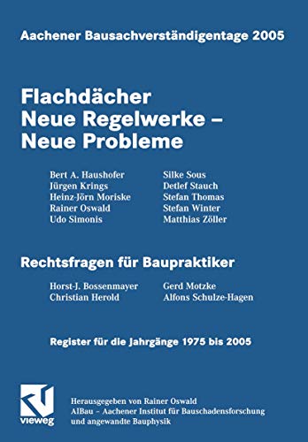 Imagen de archivo de Aachener Bausachverstandigentage 2005: Flachdacher Neue Regelwerke Neue Probleme a la venta por Chiron Media