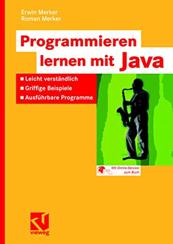 Imagen de archivo de Programmieren lernen mit Java: Leicht verstndlich - Griffige Beispiele - Ausfhrbare Programme a la venta por medimops