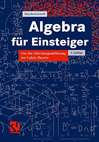 Algebra fÃ¼r Einsteiger (German Edition) (9783834800954) by JÃƒÂ¶rg Bewersdorff