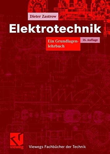 Beispielbild fr Elektrotechnik: Ein Grundlagenlehrbuch (Viewegs Fachbcher der Technik) zum Verkauf von medimops