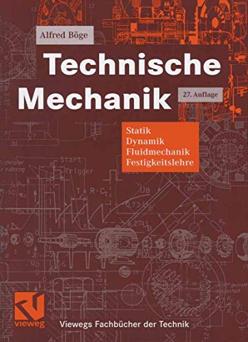 9783834801159: Technische Mechanik: Statik - Dynamik - Fluidmechanik - Festigkeitslehre (Viewegs Fachbcher der Technik)