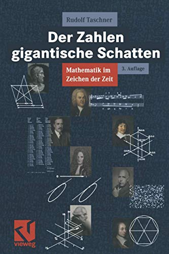 Der Zahlen gigantische Schatten. Mathematik im Zeichen der Zeit. - Taschner, Rudolf