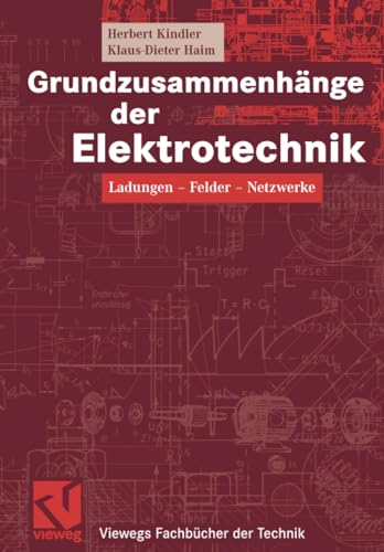 9783834801586: Grundzusammenhnge der Elektrotechnik: Ladungen - Felder - Netzwerke (Viewegs Fachbcher der Technik)