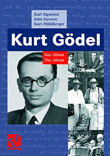 Kurt Gödel: Das Album - The Album (German and English Edition) - Sigmund, Karl; Dawson, John; Mühlberger, Kurt