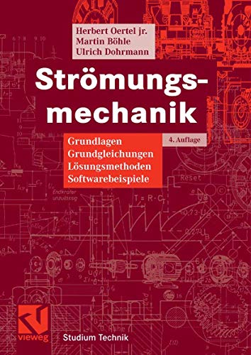 Beispielbild fr Strmungsmechanik : Grundlagen - Grundgleichungen - Lsungsmethoden - Softwarebeispiele zum Verkauf von Buchpark