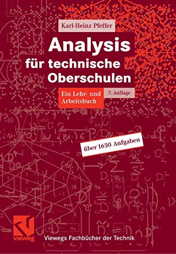 Stock image for Analysis fr technische Oberschulen: Ein Lehr- und Arbeitsbuch (Viewegs Fachbcher der Technik) for sale by medimops