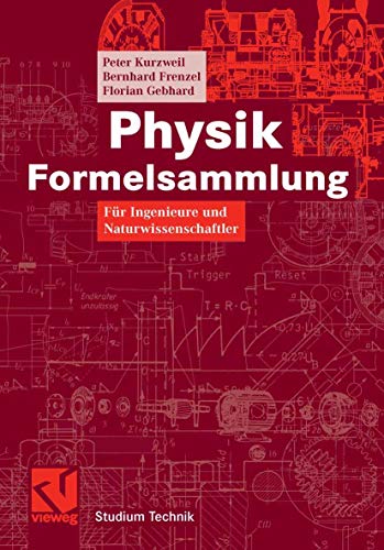 Beispielbild fr Physik Formelsammlung: Fr Ingenieure und Naturwissenschaftler (Studium Technik) zum Verkauf von medimops