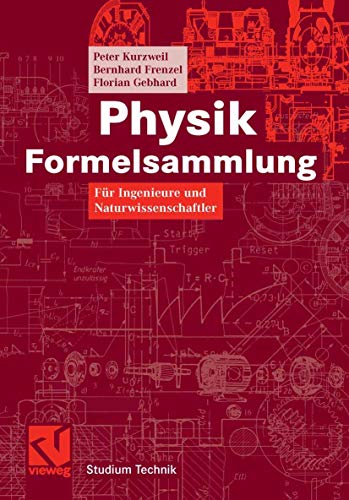 Imagen de archivo de Physik Formelsammlung: Fr Ingenieure und Naturwissenschaftler (Studium Technik) a la venta por medimops
