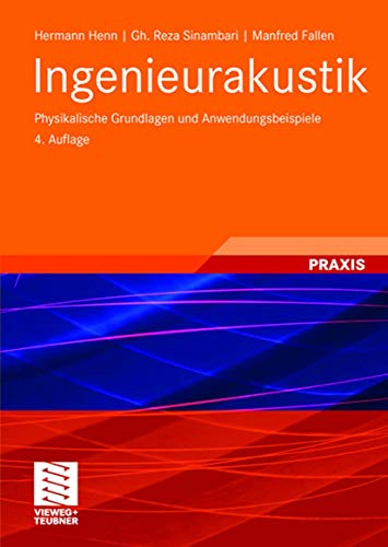 Ingenieurakustik. Physikalische Grundlagen und Anwendungsbeispiele ; mit 36 Tabellen. - Henn, Hermann