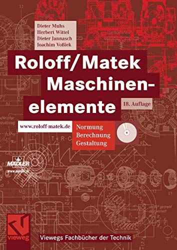 Stock image for Roloff/Matek Maschinenelemente: Normung, Berechnung, Gestaltung - Lehrbuch und Tabellenbuch (Viewegs Fachbcher der Technik) for sale by medimops