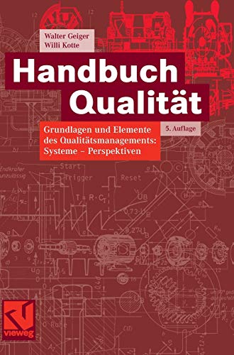 9783834802736: Handbuch Qualitt: Grundlagen und Elemente des Qualittsmanagements: Systeme - Perspektiven