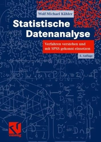 Beispielbild fr Statistische Datenanalyse. Verfahren verstehen und mit SPSS gekonnt einsetzen zum Verkauf von medimops