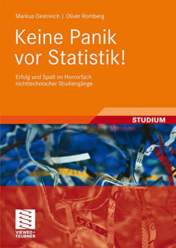 9783834802828: Keine Panik vor Statistik!: Erfolg und Spa im Horrorfach aller nichttechnischen Studiengnge