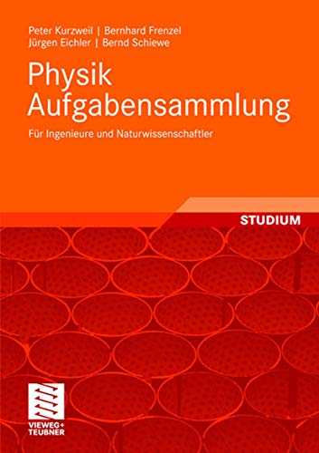 9783834802996: Physik Aufgabensammlung: Fr Ingenieure und Naturwissenschaftler (German Edition)