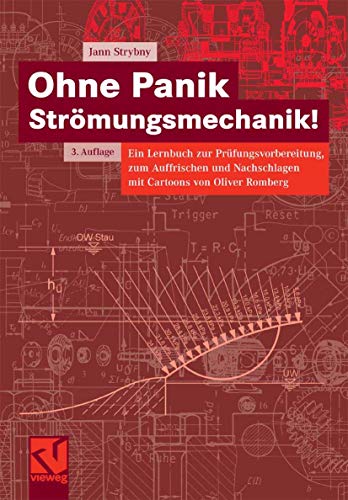 Ohne Panik Strömungsmechanik! Ein Lernbuch zur Prüfungsvorbereitung, zum Auffrischen und Nachschlagen mit Cartoons von Oliver Romberg - Strybny, Jann und Oliver Romberg