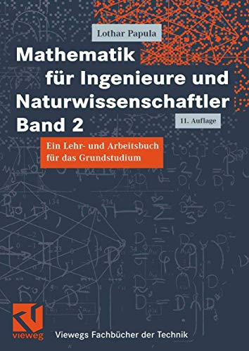 9783834803047: Mathematik für Ingenieure und Naturwissenschaftler Band 2: Ein Lehr- und Arbeitsbuch für das Grundstudium (Viewegs Fachbücher der Technik)