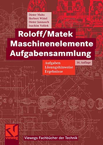 9783834803405: Roloff/Matek Maschinenelemente Aufgabensammlung: Aufgaben, Lsungshinweise, Ergebnisse