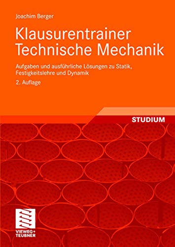 9783834803603: Klausurentrainer Technische Mechanik: Aufgaben Und Ausfhrliche Lsungen Zu Statik, Festigkeitslehre Und Dynamik