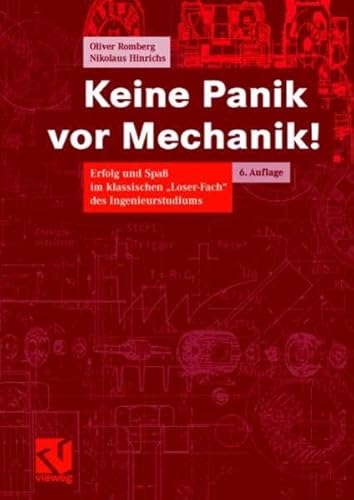 Beispielbild fr Keine Panik vor Mechanik!: Erfolg und Spa im klassischen "Loser-Fach" des Ingenieurstudiums zum Verkauf von medimops