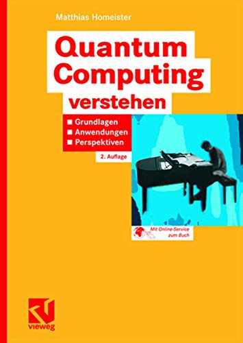 Stock image for Quantum Computing verstehen: Grundlagen - Anwendungen - Perspektiven (Computational Intelligence) for sale by medimops