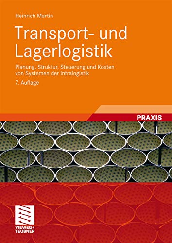 9783834804518: Transport- und Lagerlogistik: Planung, Struktur, Steuerung und Kosten von Systemen der Intralogistik