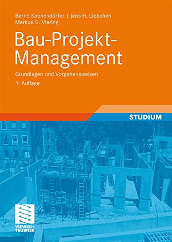 Stock image for Bau-Projekt-Management: Grundlagen und Vorgehensweisen (Leitfaden des Baubetriebs und der Bauwirtschaft) (German Edition) for sale by BuchZeichen-Versandhandel