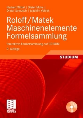 Roloff/Matek Maschinenelemente Formelsammlung: Interaktive Formelsammlung auf CD-ROM - Wittel, Herbert, Dieter Muhs und Dieter Jannasch