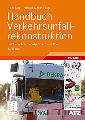 9783834805461: Handbuch Verkehrsunfallrekonstruktion: Unfallaufnahme, Fahrdynamik, Simulation (Atz/Mtz-fachbuch)