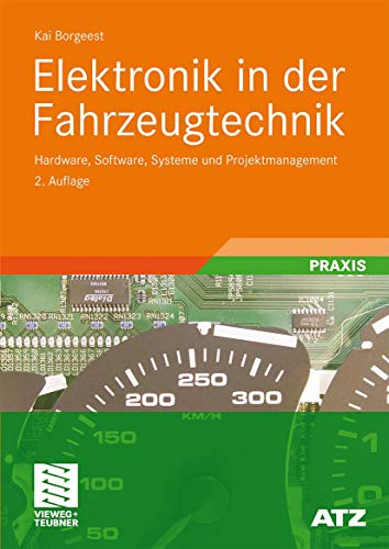 9783834805485: Elektronik in Der Fahrzeugtechnik: Hardware, Software, Systeme Und Projektmanagement (Atz/Mtz-fachbuch)