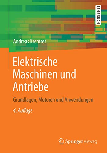 9783834805546: Elektrische Maschinen und Antriebe