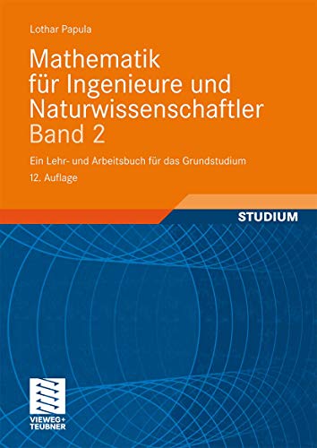 Beispielbild fr Mathematik fr Ingenieure und Naturwissenschaftler Band 2: Ein Lehr- und Arbeitsbuch fr das Grundstudium: Ein Lehr- und Arbeitsbuch fr das . 310 bungsaufgaben mit ausfhrlichen Lsungen zum Verkauf von medimops