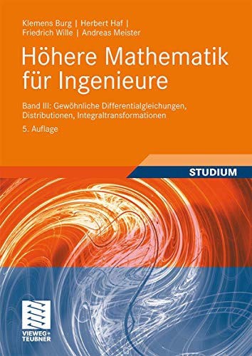 9783834805652: Hhere Mathematik fr Ingenieure Band III: Gewhnliche Differentialgleichungen, Distributionen, Integraltransformationen (Teubner-Ingenieurmathematik) (German Edition)