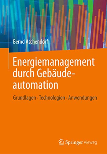 9783834805737: Energiemanagement durch Gebudeautomation: Grundlagen - Technologien - Anwendungen
