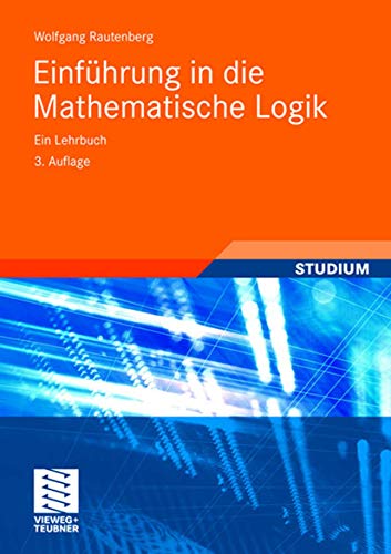 Einf?hrung in die Mathematische Logik - Ein Lehrbuch - Rautenberg, Wolfgang