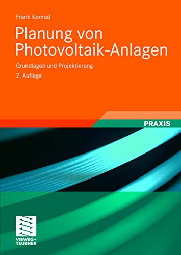 9783834805867: Planung von Photovoltaik-Anlagen: Grundlagen und Projektierung (German Edition)