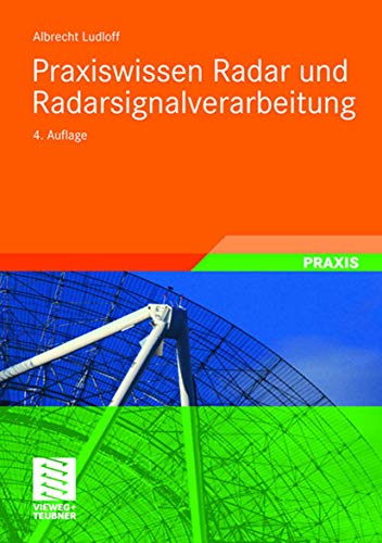 Praxiswissen Radar und Radarsignalverarbeitung - Ludloff, Albrecht K.