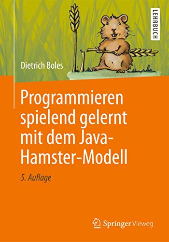 Stock image for Programmieren Spielend Gelernt Mit Dem Java-Hamster-Modell for sale by Blackwell's