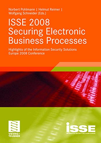 Imagen de archivo de ISSE 2008 Securing Electronic Business Processes: Highlights of the Information Security Solutions Europe 2008 Conference a la venta por medimops