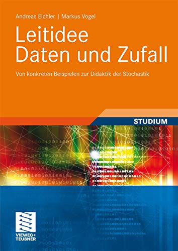 Beispielbild fr Leitidee Daten und Zufall: Von konkreten Beispielen zur Didaktik der Stochastik zum Verkauf von medimops