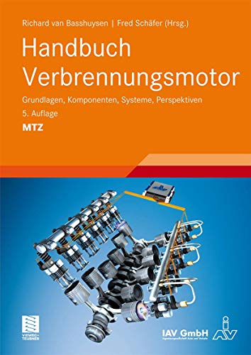 Beispielbild fr Handbuch Verbrennungsmotor: Grundlagen, Komponenten, Systeme, Perspektiven (ATZ/MTZ-Fachbuch) [Gebundene Ausgabe] von Richard van Basshuysen, Fred Schfer zum Verkauf von BUCHSERVICE / ANTIQUARIAT Lars Lutzer