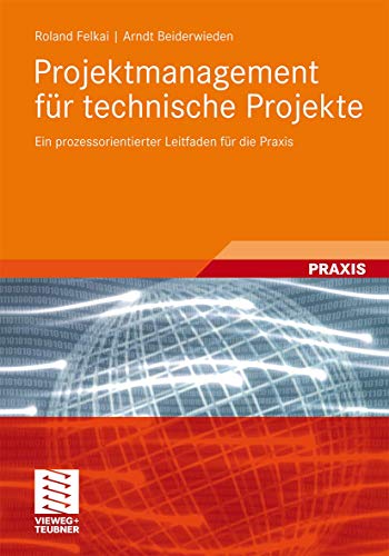 Beispielbild fr Projektmanagement fr technische Projekte: Ein prozessorientierter Leitfaden fr die Praxis zum Verkauf von medimops