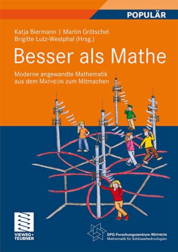 Imagen de archivo de Besser als Mathe: Moderne angewandte Mathematik aus dem MATHEON zum Mitmachen a la venta por medimops