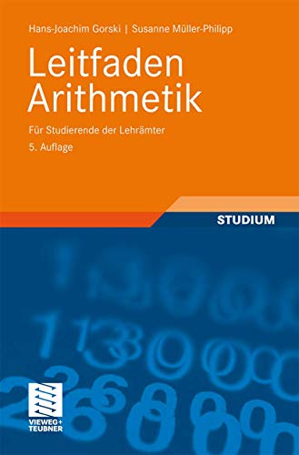 Beispielbild fr Leitfaden Arithmetik: Fr Studierende der Lehrmter zum Verkauf von medimops