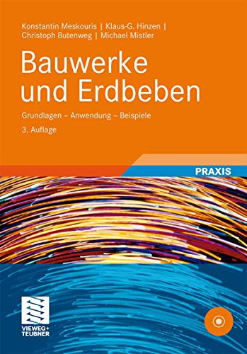 Stock image for Bauwerke und Erdbeben: Grundlagen - Anwendung - Beispiele for sale by medimops