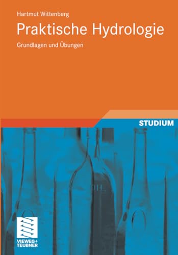 Praktische Hydrologie : Grundlagen und Übungen - Hartmut Wittenberg