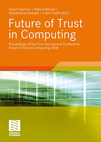 9783834807946: Future of Trust in Computing: Proceedings of the First International Conference Future of Trust in Computing 2008