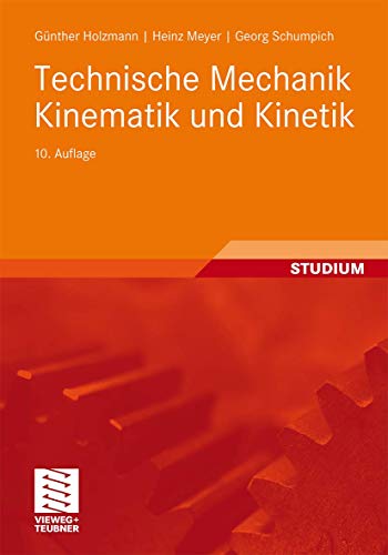 Holzmann, Meyer, Schumpich, Technische Mechanik Kinematik und Kinetik - Holzmann, Günther, Heinz Meyer und Georg Eller Conrad (Mitwirkender) Schumpich