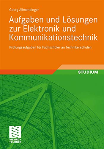 Stock image for Aufgaben Und Lsungen Zur Elektronik Und Kommunikationstechnik for sale by Blackwell's